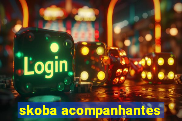 skoba acompanhantes